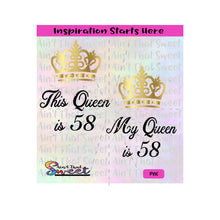 This Queen is 58 | My Queen Is 58 (Couples Shirts) - Transparent PNG, SVG  - Silhouette, Cricut, Scan N Cut