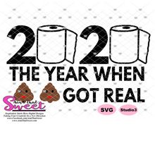 2020 The Year When Poop (Sh*t) Got Real  -Transparent PNG, SVG  - Silhouette, Cricut, Scan N Cut