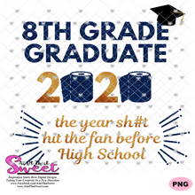 8th Grade Graduate 2020 The Year Sh#t Hit The Fan Before High School - Transparent PNG, SVG  - Silhouette, Cricut, Scan N Cut