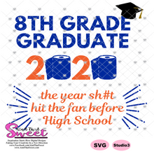8th Grade Graduate 2020 the year sh#t hit the fan before High School - Transparent PNG, SVG  - Silhouette, Cricut, Scan N Cut