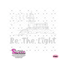 Be The Light - Lighthouse - Transparent PNG, SVG  - Silhouette, Cricut, Scan N Cut