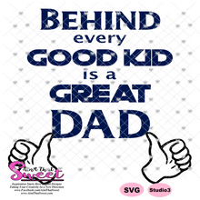 Behind Every Good Kid Is A Great Dad Thumbs Point To Dad - Transparent PNG, SVG  - Silhouette, Cricut, Scan N Cut
