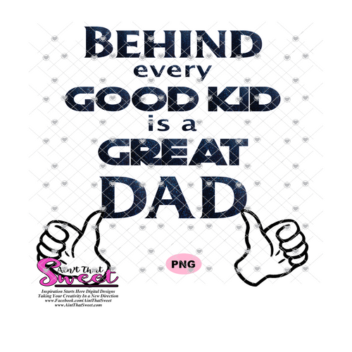 Behind Every Good Kid Is A Great Dad Thumbs Point To Dad - Transparent PNG, SVG  - Silhouette, Cricut, Scan N Cut