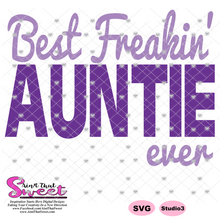 Best Freakin' Auntie Ever - Transparent PNG, SVG  - Silhouette, Cricut, Scan N Cut