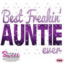 Best Freakin' Auntie Ever - Transparent PNG, SVG  - Silhouette, Cricut, Scan N Cut