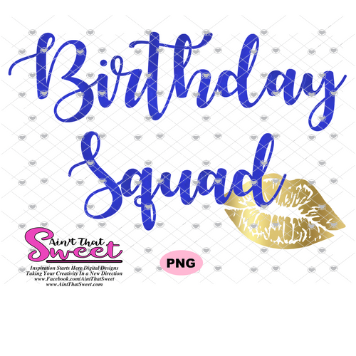 Birthday Squad-Lips Gold and Blue -  Transparent PNG, SVG  - Silhouette, Cricut, Scan N Cut