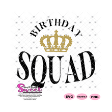 Birthday Squad with Crown - Transparent PNG, SVG  - Silhouette, Cricut, Scan N Cut