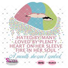 Biting Lips-Hated By Many Loved By Plenty Heart On Her Sleeve Fire In Her Soul, A Mouth She Can't Control - Transparent PNG, SVG  - Silhouette, Cricut, Scan N Cut