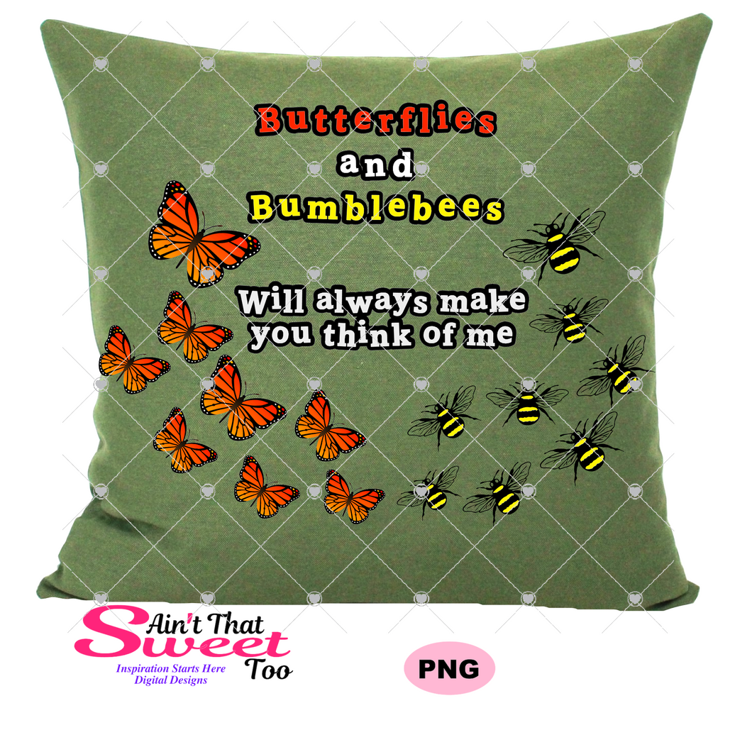 Butterflies and Bumblebees Will Always Remind You of Me - Transparent PNG, SVG - Silhouette, Cricut, Scan N Cut