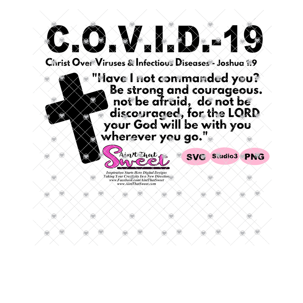 C.O.V.I.D.-19 Christ Over Viruses Infections Diseases- Joshua 1:9  - Transparent PNG, SVG - Silhouette, Cricut, Scan N Cut