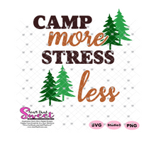 Camp More Stress Less Evergreen Trees - Transparent SVG-PNG  - Silhouette, Cricut, Scan N Cut