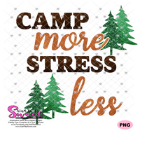 Camp More Stress Less Evergreen Trees - Transparent SVG-PNG  - Silhouette, Cricut, Scan N Cut