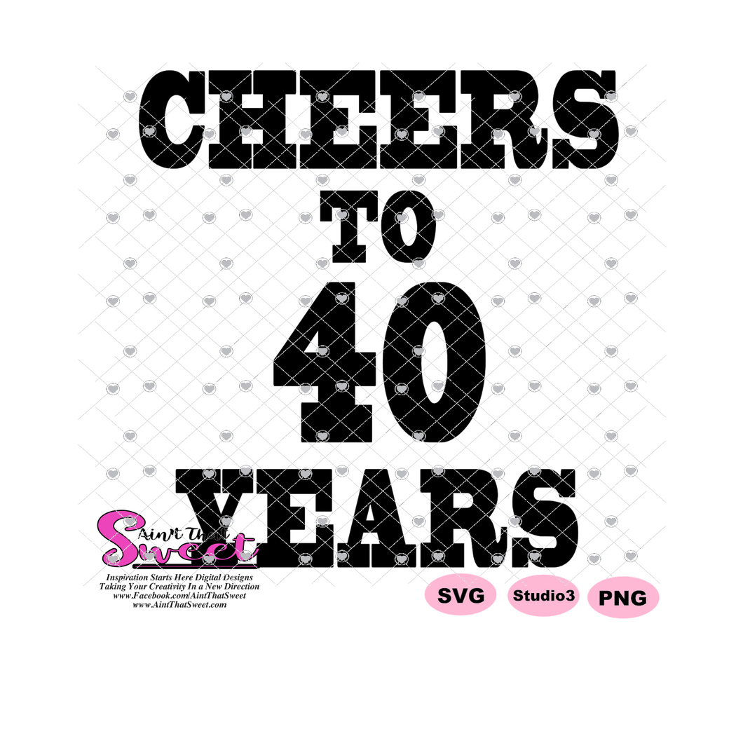 Cheers To 40 Years - Transparent PNG, SVG - Silhouette, Cricut, Scan N – Aint That Sweet cheers-to-40-years-transparent-png-svg-silhouette-cricut-scan-n-aint-that-sweet