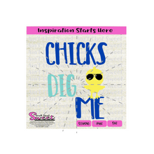 Chicks Dig Me With Sunglasses - Transparent PNG, SVG - Silhouette, Cricut, Scan N Cut