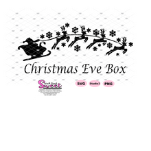 Christmas Eve Box with Santa Sleigh and Reindeer *Personalization is Available - Transparent PNG, SVG  - Silhouette, Cricut, Scan N Cut
