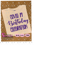 Covid 19 Birthday Celebration, Only I Can Touch This - Transparent PNG, SVG - Silhouette, Cricut, Scan N Cut