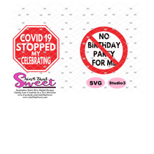 Covid 19 Stopped My Celebration No Birthday Party For Me  - Transparent PNG, SVG - Silhouette, Cricut, Scan N Cut