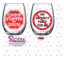 Covid 19 Stopped My Celebration No Birthday Party For Me  - Transparent PNG, SVG - Silhouette, Cricut, Scan N Cut