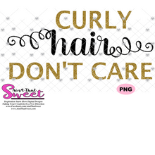 Curly Hair Don't Care - Transparent PNG, SVG - Silhouette, Cricut, Scan N Cut