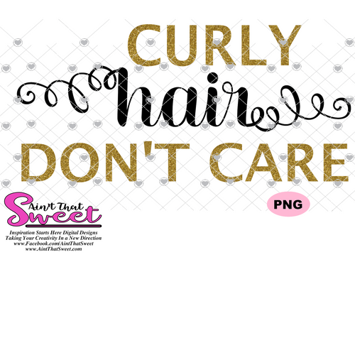 Curly Hair Don't Care - Transparent PNG, SVG - Silhouette, Cricut, Scan N Cut