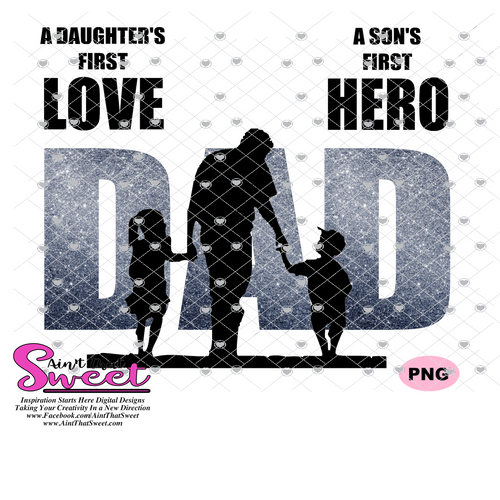 DAD First Love First Hero - Transparent PNG, SVG - Silhouette, Cricut, Scan N Cut