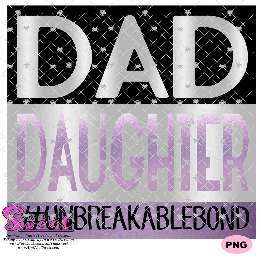 Dad Daughter Unbreakable Bond  In Block - Transparent PNG, SVG - Silhouette, Cricut, Scan N Cut