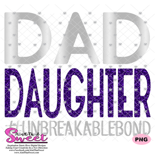 Dad Daughter Unbreakable Bond - Transparent PNG, SVG - Silhouette, Cricut, Scan N Cut