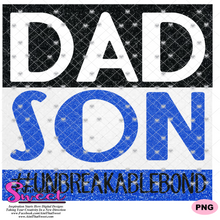 Dad Son Unbreakable Bond  In Block - Transparent PNG, SVG - Silhouette, Cricut, Scan N Cut