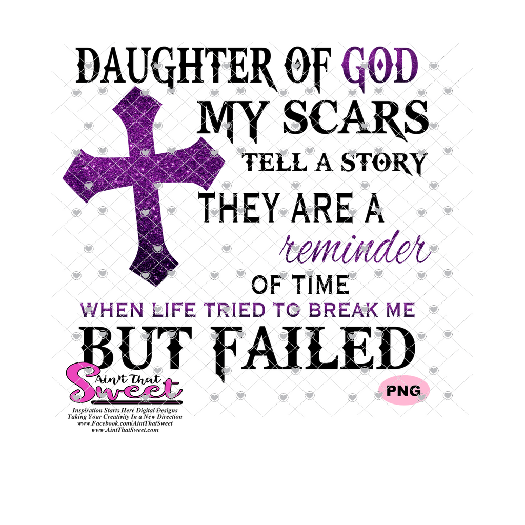 Daughter Of God My Scars Tell A Story With Cross Transparent Png Sv