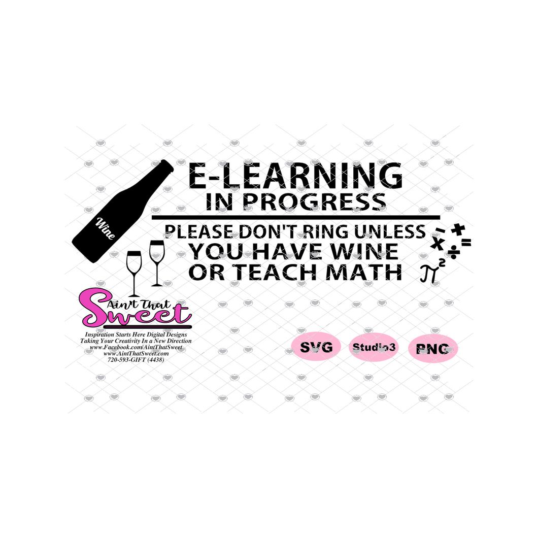 E-Learning In Progress, Please Don't Ring Unless You Have Wine or Teach Math -Transparent SVG-PNG  - Silhouette, Cricut, Scan N Cut