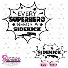Every Superhero Needs A Sidekick And Sidekick Design - Transparent PNG, SVG - Silhouette, Cricut, Scan N Cut