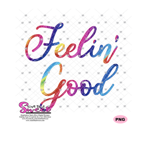 Feelin' Good - Transparent PNG, SVG - Silhouette, Cricut, Scan N Cut