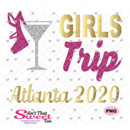 Girls Trip Atlanta 2020 - Transparent PNG, SVG - Silhouette, Cricut, Scan N Cut