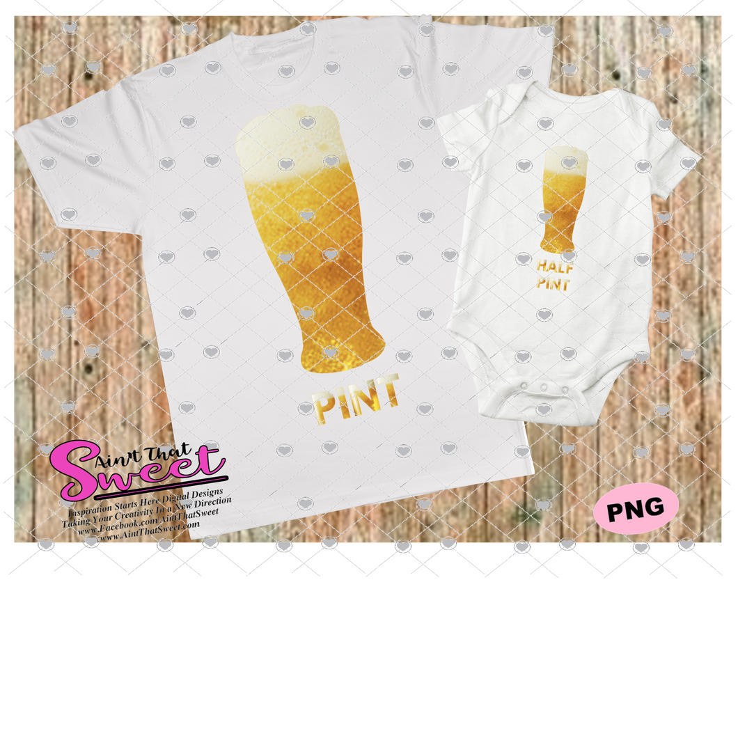 Half Pint - Pint Matching Shirts Beer Pilsner Parent and Child - Transparent PNG, SVG - Silhouette, Cricut, Scan N Cut