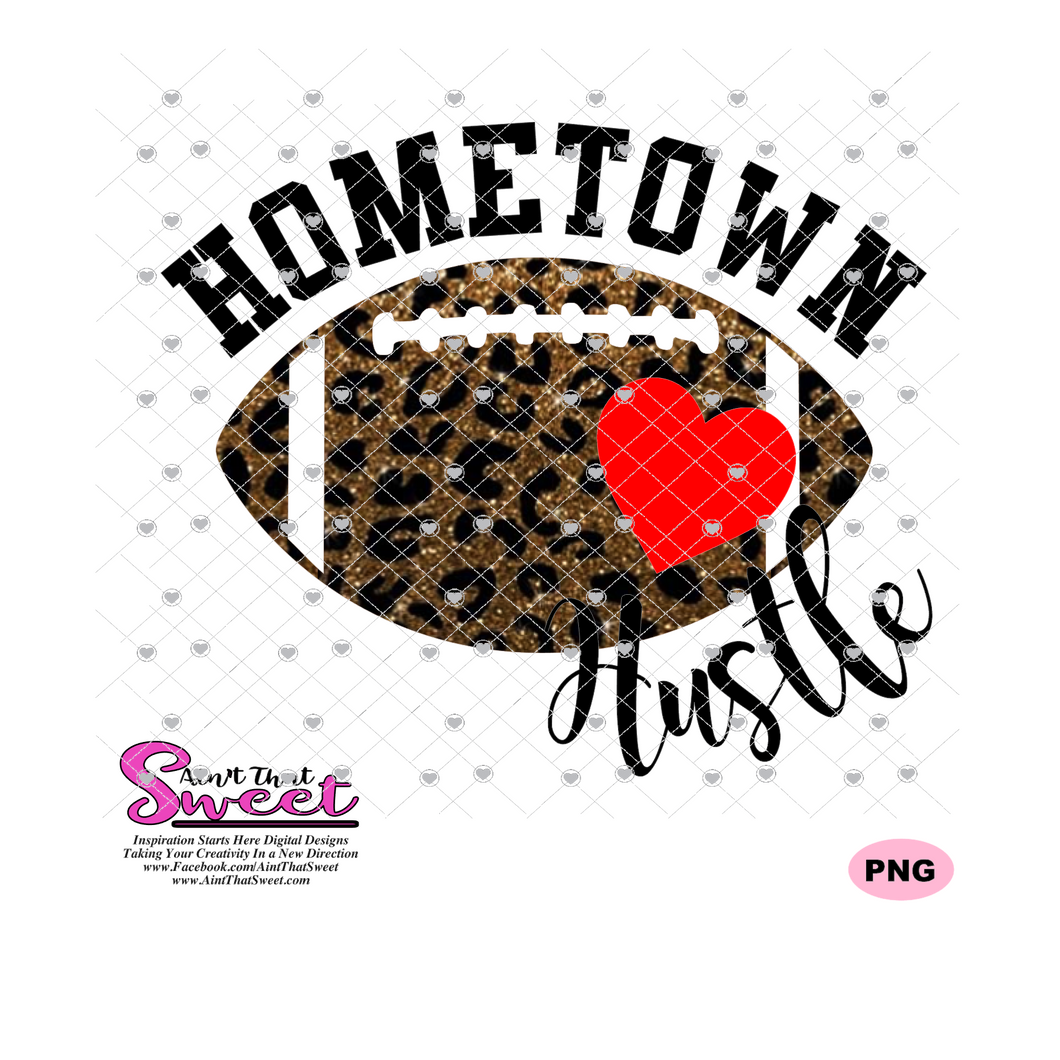 Hometown Hustle Football with Leopard Print  - Transparent SVG-PNG  - Silhouette, Cricut, Scan N Cut