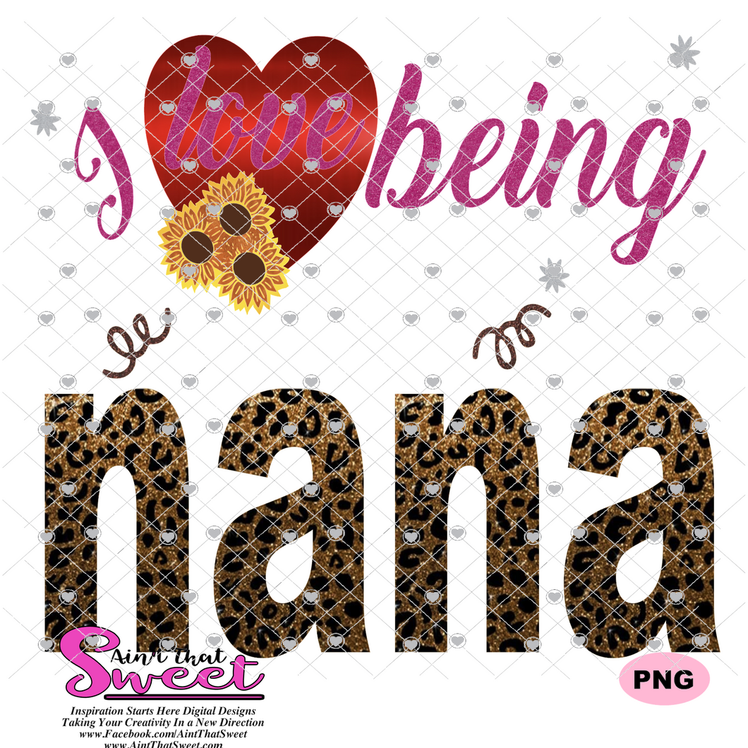 I Love Being Nana - Transparent PNG, SVG - Silhouette, Cricut, Scan N Cut