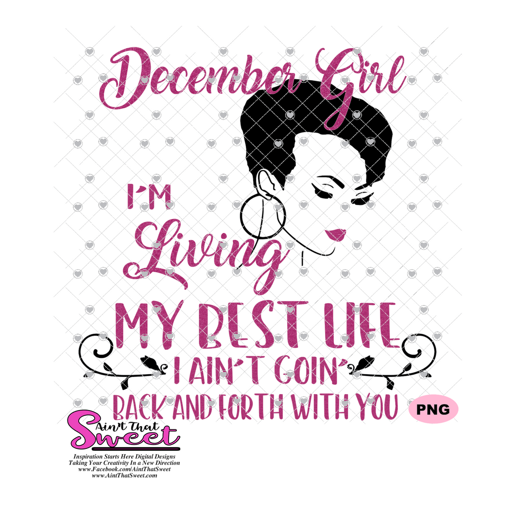 I'm Living My Best Life - December Girl - Transparent PNG, SVG - Silhouette, Cricut, Scan N Cut