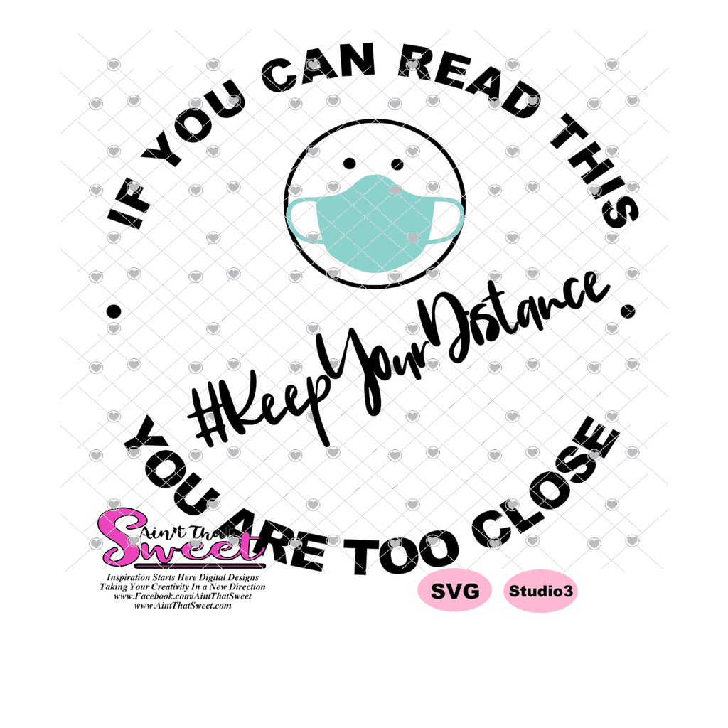 If You Can Read This You Are Too Close, Keep Your Distance with Mask ...