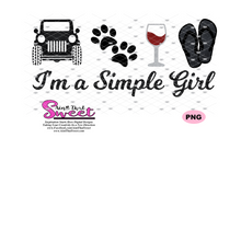 I am a Simple Girl, Jeep, Paw Prints, Wine, Flip Flops - Transparent PNG, SVG  - Silhouette, Cricut, Scan N Cut