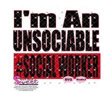 I'm An Unsociable Social Worker - Boxed Wording - Transparent PNG, SVG - Silhouette, Cricut, Scan N Cut