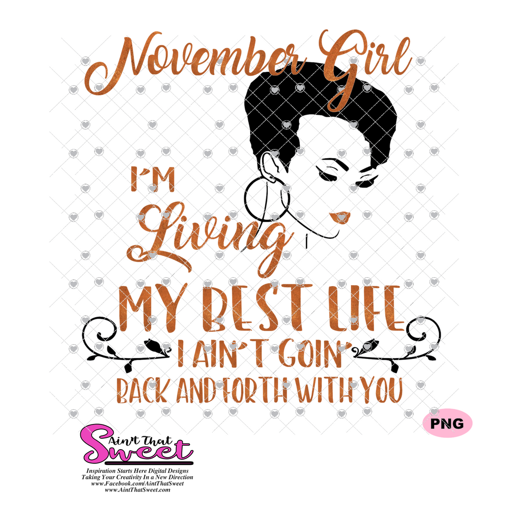 I'm Living My Best Life - November Girl - Burnt Orange - Transparent PNG, SVG - Silhouette, Cricut, Scan N Cut