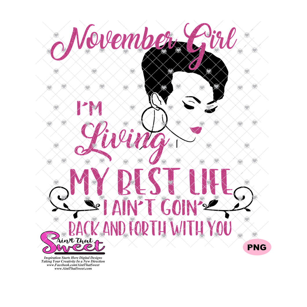 I'm Living My Best Life - November Girl - Pink - Transparent PNG, SVG - Silhouette, Cricut, Scan N Cut