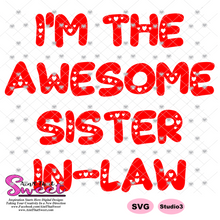 I'm The Awesome Sister-In-Law - Transparent PNG, SVG - Silhouette, Cricut, Scan N Cut