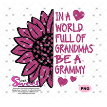 In A World Full Of Grandmas Be A Grammy - Transparent PNG, SVG - Silhouette, Cricut, Scan N Cut