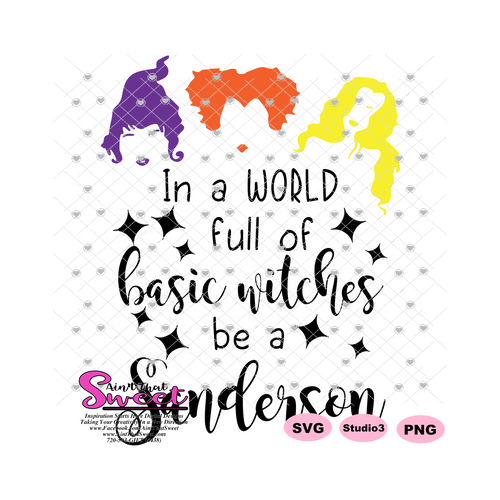 In A World Of Basic Witches Be A Sanderson - Transparent PNG, SVG  - Silhouette, Cricut, Scan N Cut