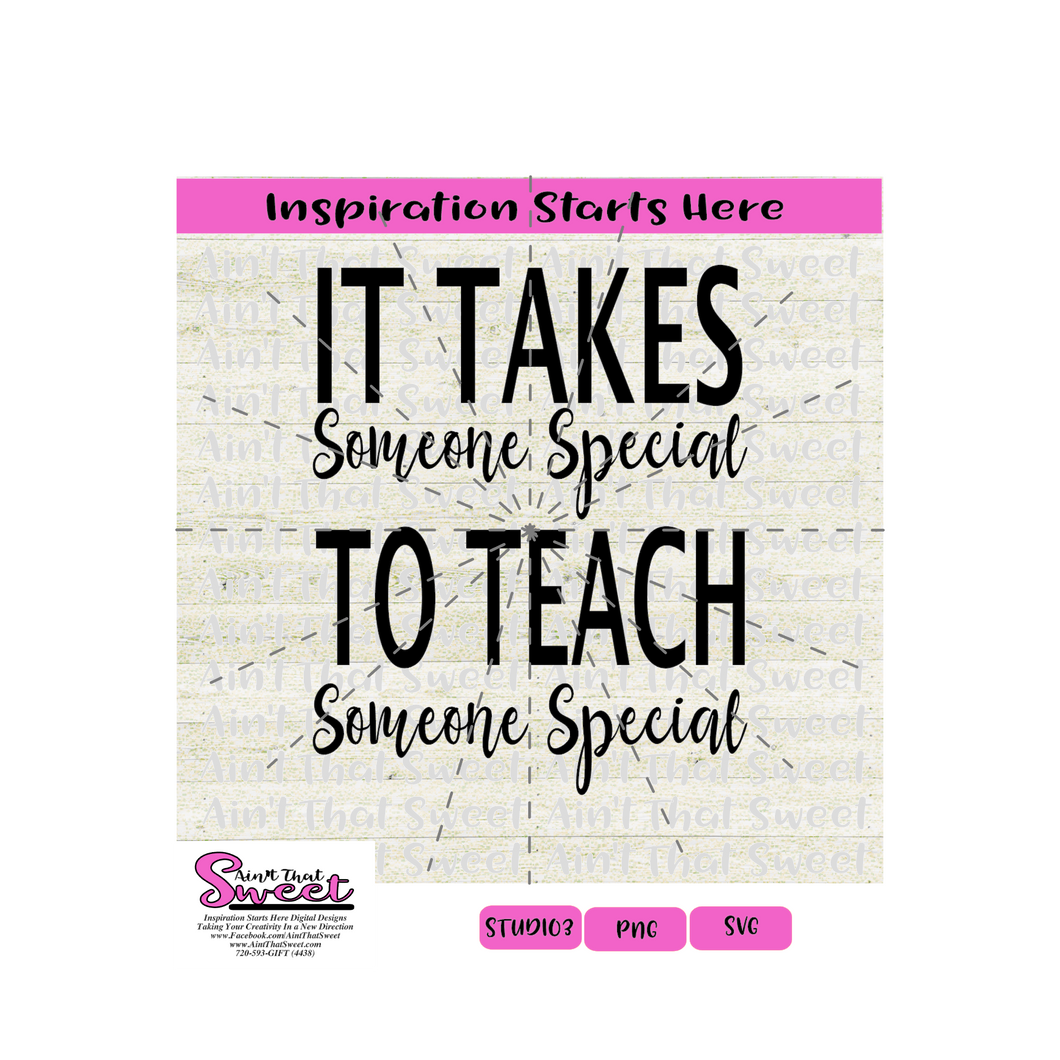 It Takes Someone Special To Teach Someone Special - Transparent PNG, SVG  - Silhouette, Cricut, Scan N Cut