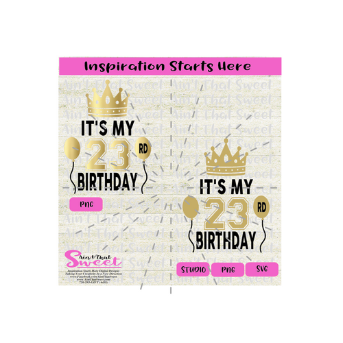 It's My 23rd Birthday | Crown | Balloons - Transparent PNG, SVG  - Silhouette, Cricut, Scan N Cut