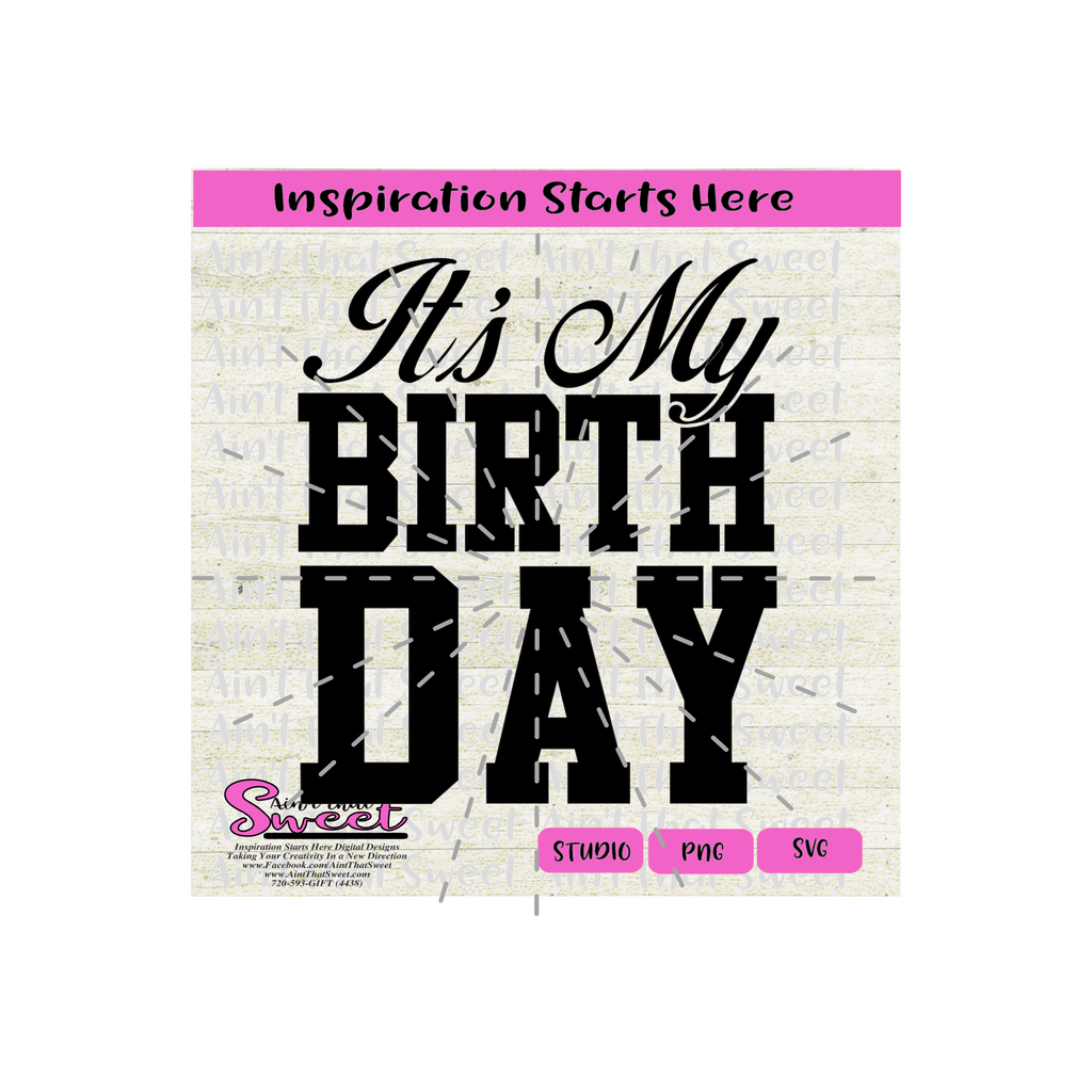 It's My BirthDay - Transparent PNG, SVG - Silhouette, Cricut, Scan N C ...