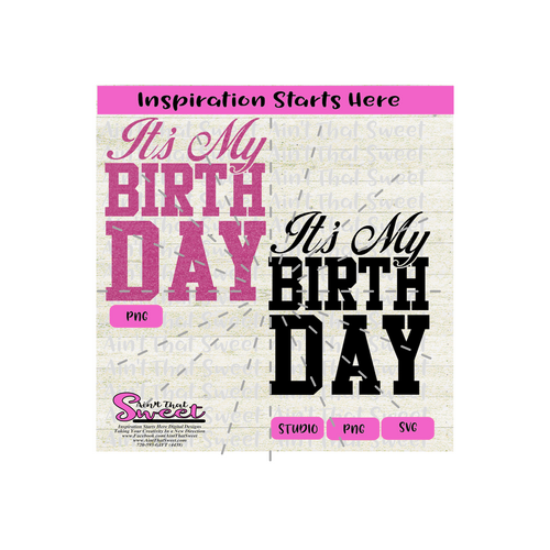 It's My BirthDay - Transparent PNG, SVG  - Silhouette, Cricut, Scan N Cut