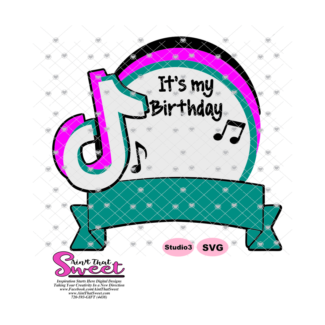It's My Birthday- With Notes - SVG & Studio3  - Silhouette, Cricut, Scan N Cut